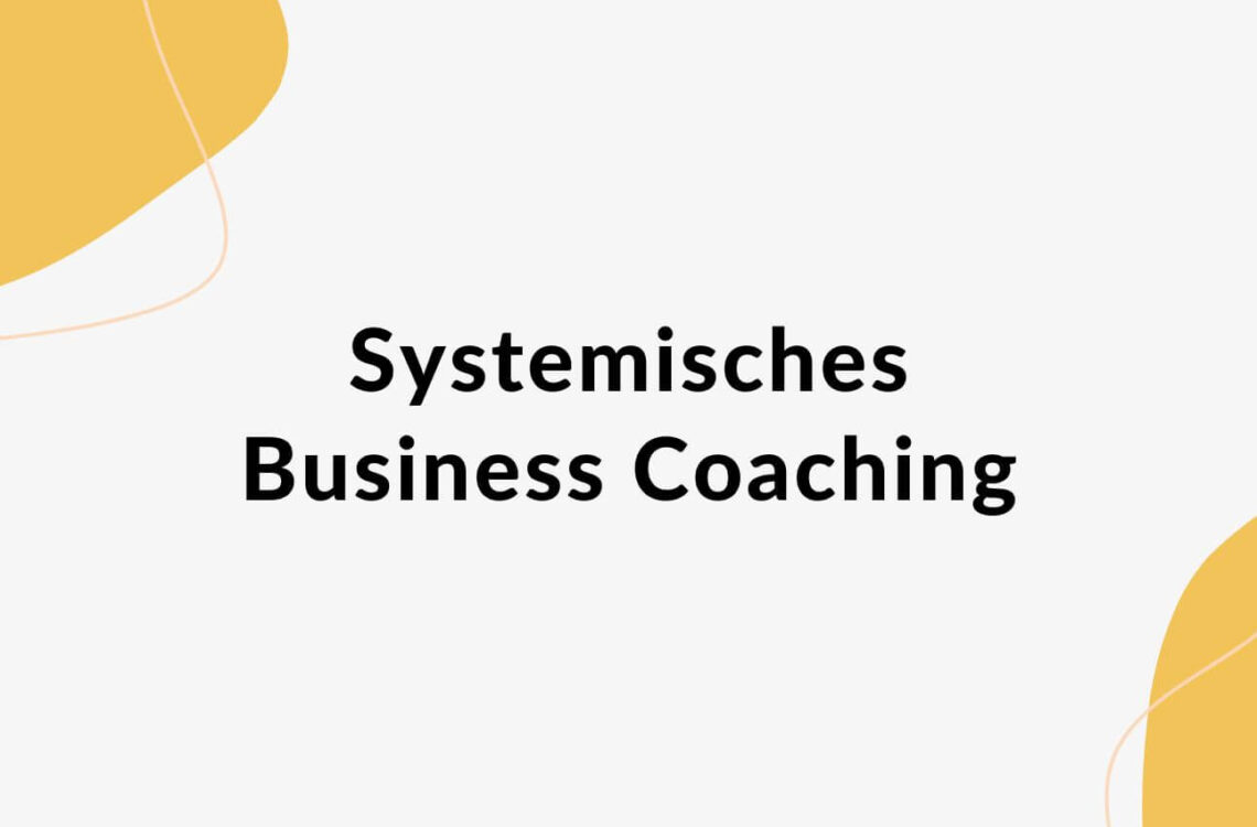 Systemisches Business Coaching