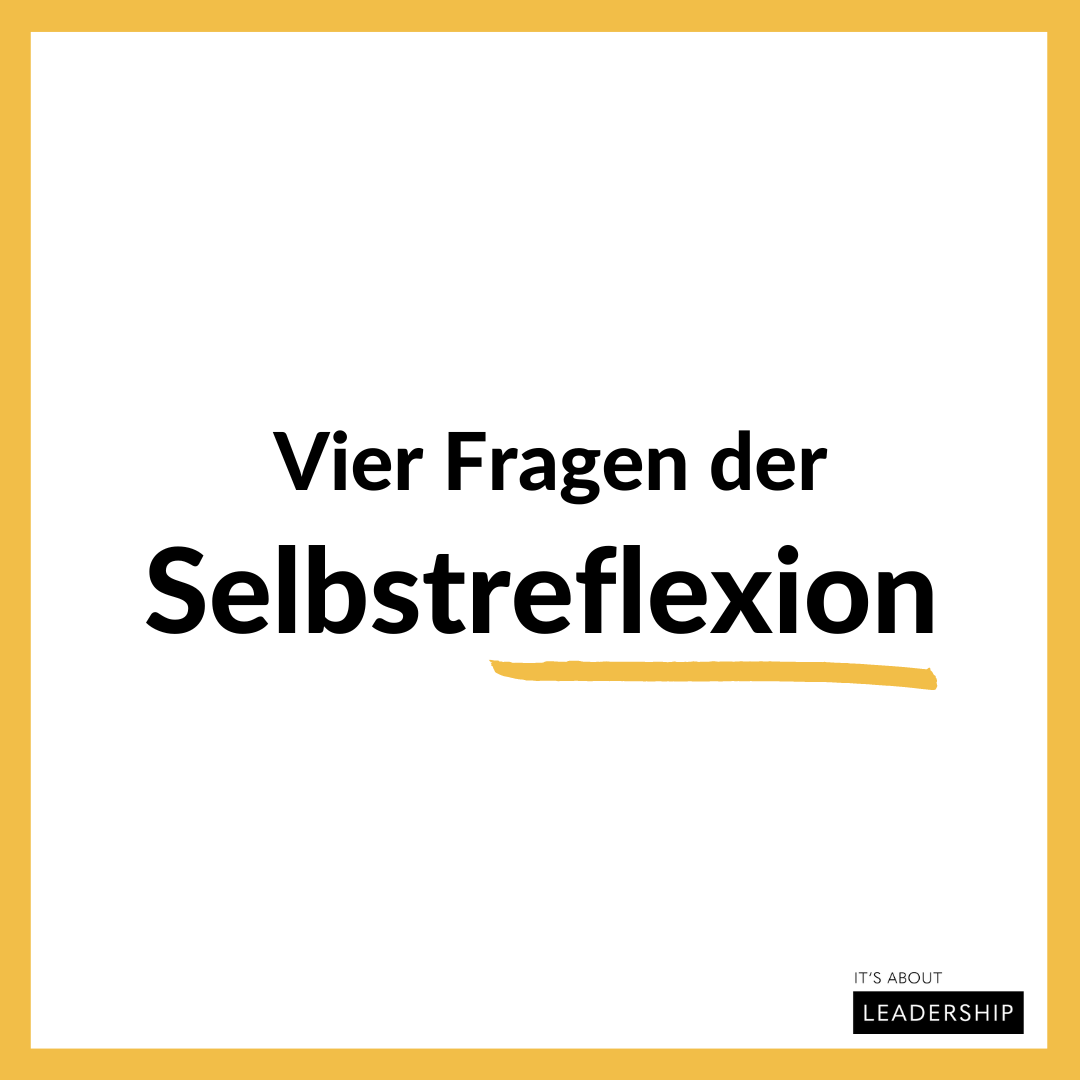 Vier Fragen der Selbstreflexion